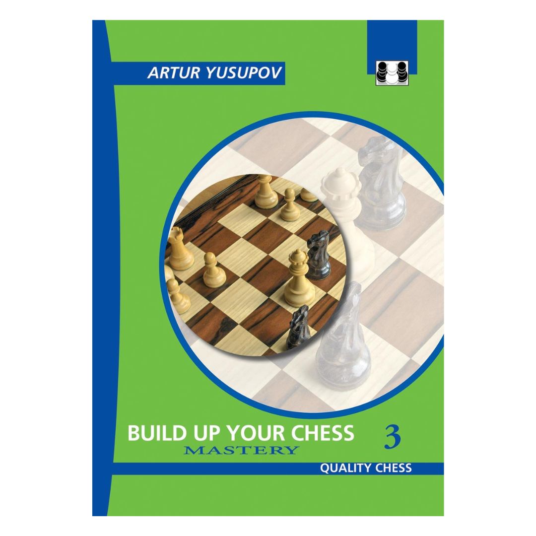 Omslag till ”Build Up Your Chess 3” av Artur Yusupov - den första volymen på Mastery-nivå i hans schackträningsserie.