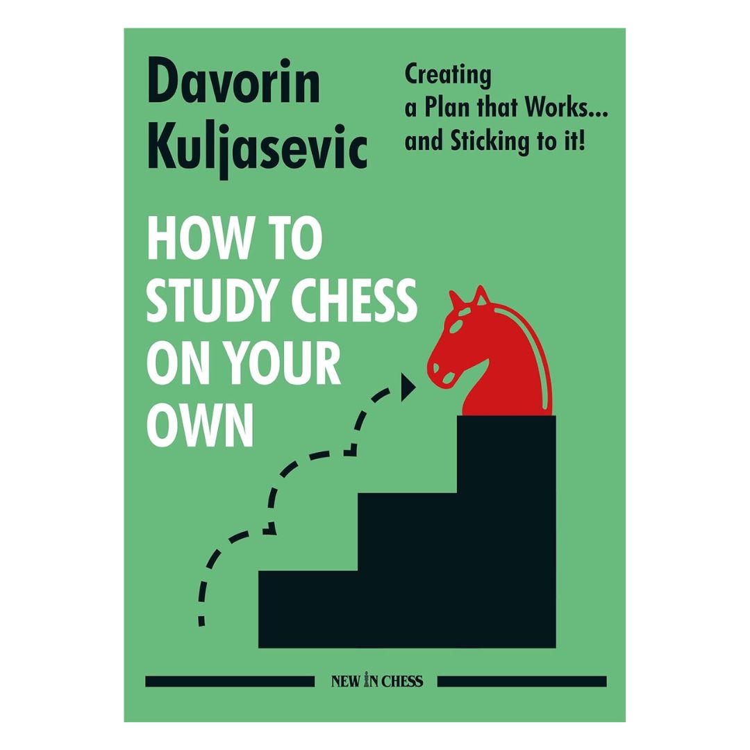Omslaget till How to Study Chess on Your Own av Davorin Kuljasevic - en omfattande guide till effektiva schackstudier, med strategier, studietekniker och praktiska råd för långsiktig förbättring.