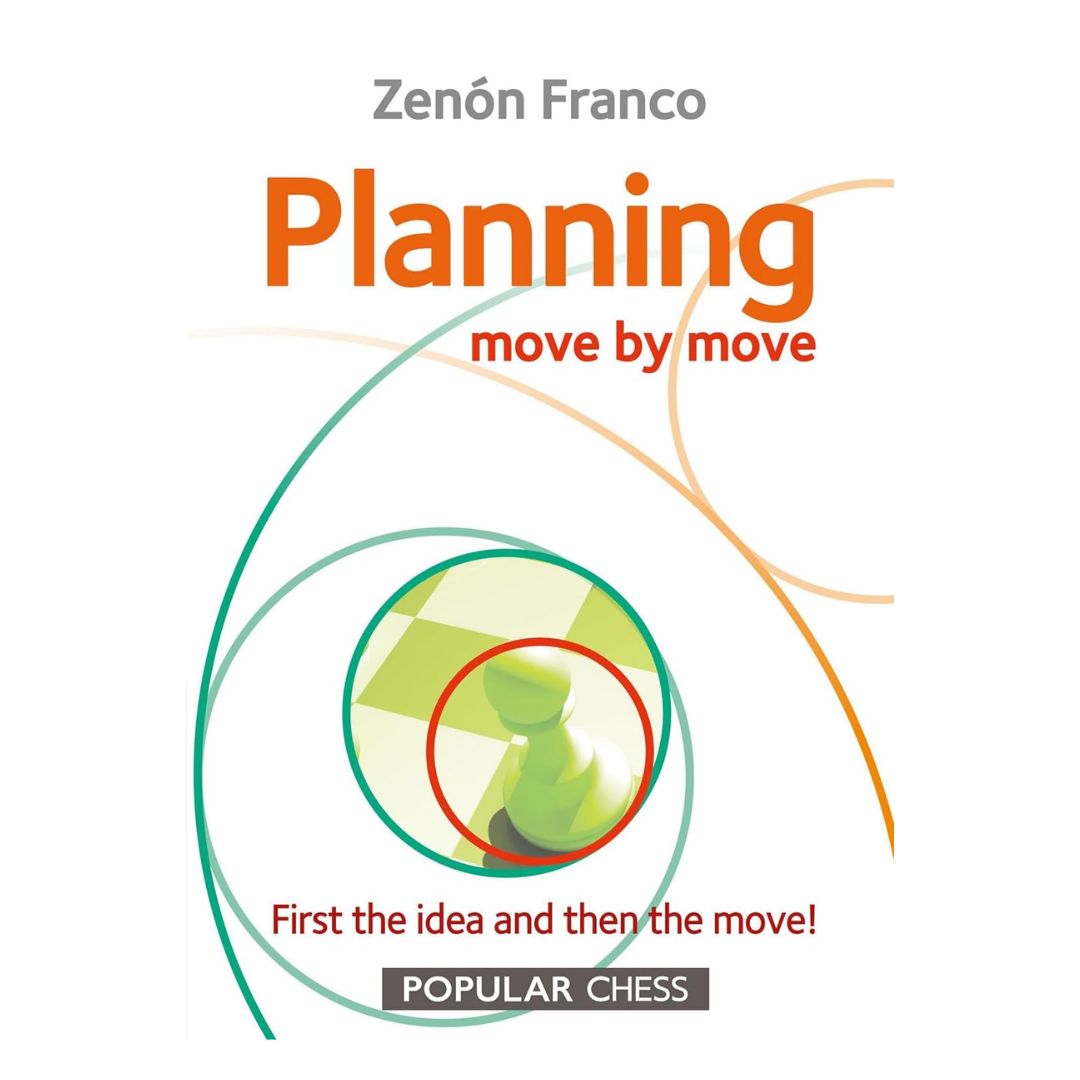 Omslag till ”Planning Move by Move” av Zenón Franco - en guide till planering i schack med exempel från elitspelare.