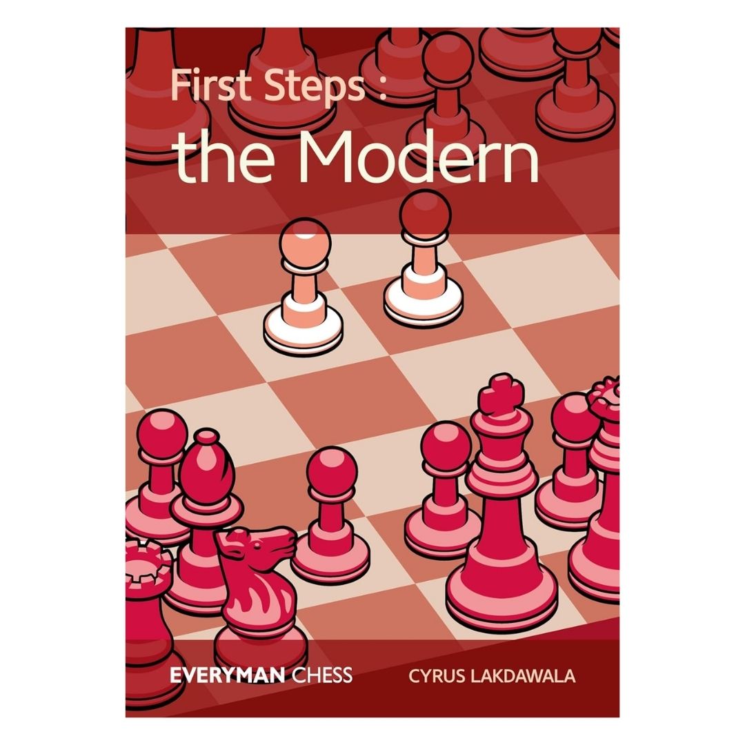 First steps the modern handlar om det moderna försvaret i schack med 1...g6 som kan spelas mot vad som helst av cyrus lakdawala