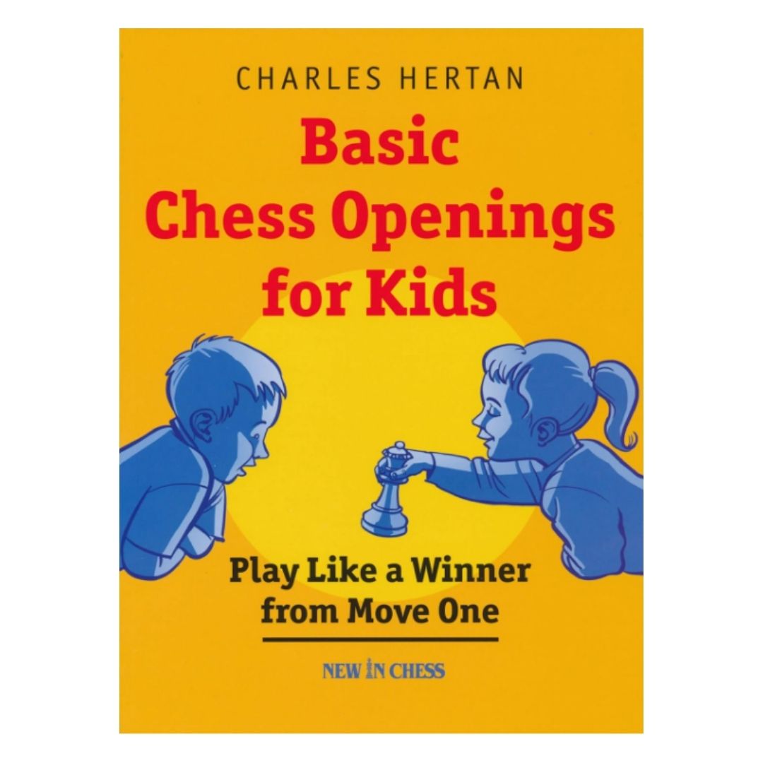 Charles Hertans schackbok Basic Chess Openings for Kids handlar om att spela som en vinnare från första draget!