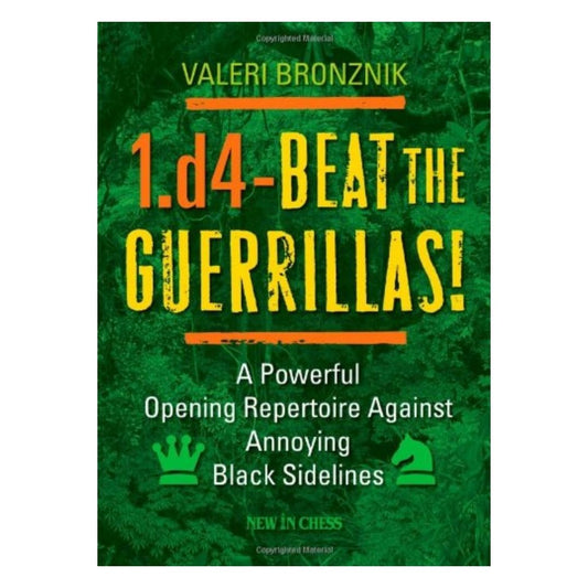 1.d4 beat the guerrillas täcker ett kraftfullt öppningsrepertoar mot irriterande sidovarianter som svart kan spela mot vits första drag.