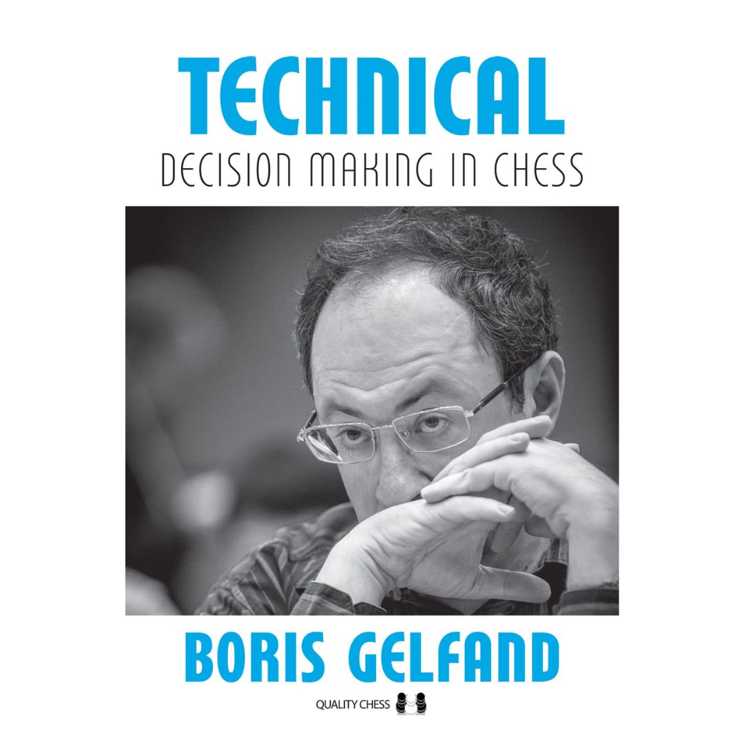 Boris Gelfand belyser beslutsfattandet i slutspel och ställningar där den ena sidan har en strukturell eller materiell fördel.