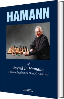 Hamann - underhållande biografi om Danmarks en gång bästa schackspelare efter Bent Larsen