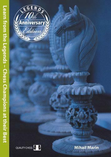 Learn from the Legends - 10th Anniversary - Chess Champions at their best (hardback)