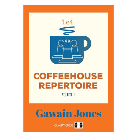 Omslaget till Coffeehouse Repertoire, Volume 1 - en innovativ schackbok med oväntade och teoretiskt sunda varianter mot Sicilianskt, Caro-Kann, Skandinaviskt och Aljechin