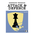 Omslaget till Grandmaster Preparation: Attack & Defence av Jacob Aagaard - en avancerad schackträningsbok som lär spelarna att bemästra attack och försvar