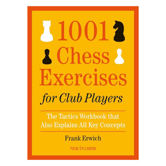 Forsiden af 1001 Chess Exercises for Club Players af FM Frank Erwich – en omfattende taktikbog med forklaringer, øvelser og tests designet til at forbedre klub- og turneringsspilleres skakfærdigheder.