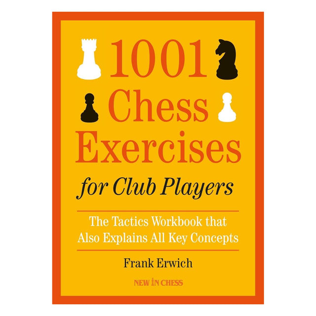 Omslag till 1001 Chess Exercises for Club Players av FM Frank Erwich - en omfattande taktikbok med förklaringar, övningar och tester