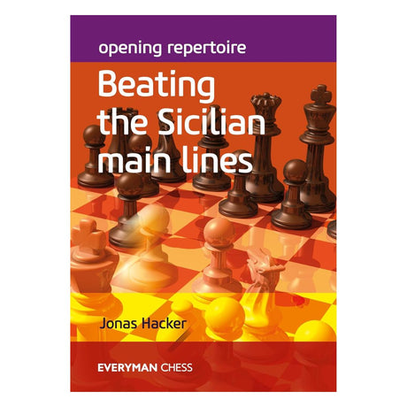 Omslag till schackboken ”Opening Repertoire: Beating the Sicilian Main Lines” av IM Jonas Hacker