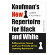 Omslaget till ”Kaufman's New Repertoire for Black and White” av Larry Kaufman - en komplett och modern öppningsrepertoar.