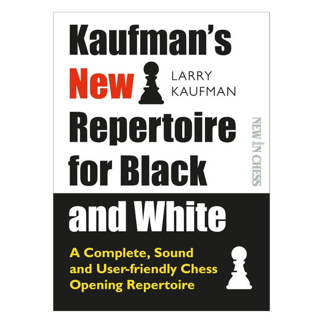 Omslaget till ”Kaufman's New Repertoire for Black and White” av Larry Kaufman - en komplett och modern öppningsrepertoar.