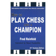 Omslag till ”How to Play Chess like a Champion” av Fred Reinfeld – en klassisk och underhållande guide till bättre schack.