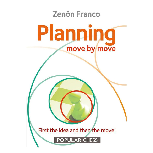 Omslag till ”Planning Move by Move” av Zenón Franco - en guide till planering i schack med exempel från elitspelare.