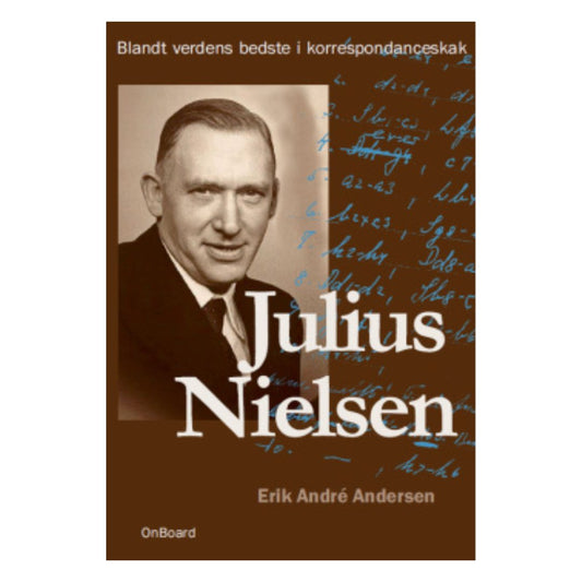 Bog om skakspilleren Julius nielsen der var blandt verdens bedste i korrespondanceskak skrevet af erik andre andersen