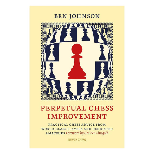 Framsida av schackboken Perpetual Chess Improvement av Ben Johnson.
