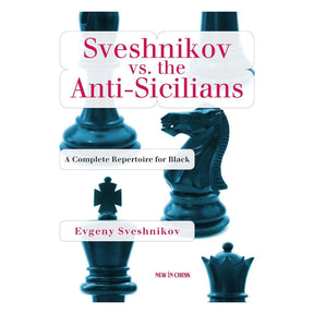 Sveshnikov vs. the Anti-Sicilians - Schackshoppen.se