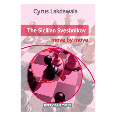 Omslaget till The Sveshnikov Sicilian – Move by Move av IM Cyrus Lakdawala, en interaktiv guide till den moderna Sveshnikov-varianten.