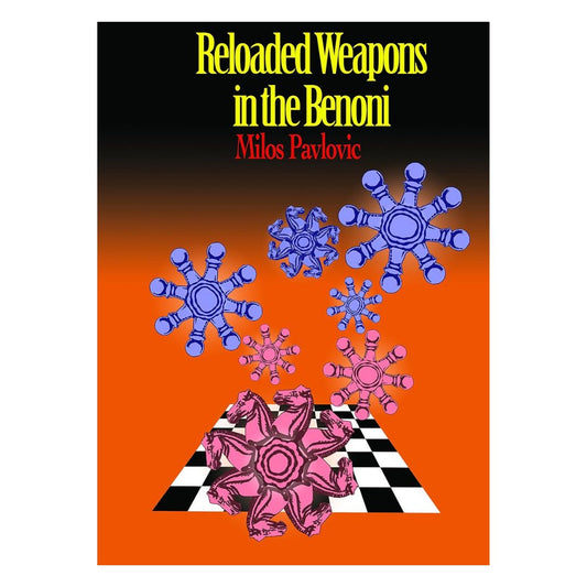 Omslag till Reloaded weapons in the Benoni” av GM Milos Pavlovic – ny inspiration för Benoni-försvaret.