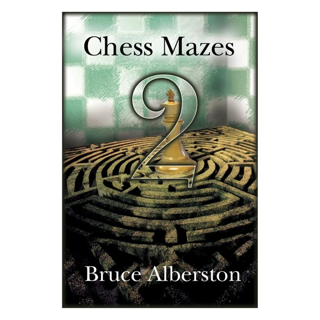 Omslag till Chess Mazes 2 av Bruce Alberston – schackuppgifter för träning av visualisering och taktisk känsla.