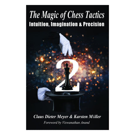 Framsidan av The Magic of Chess Tactics – Volume 2, en taktisk schackbok av Meyer och Müller för erfarna och turneringsspelare.