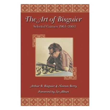 Schackbok med titeln The Art of Bisguier om Arthus B Bisguir, en sann schackmästare