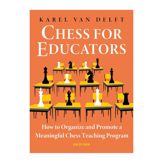 Chess for Educators - Karel van Delft