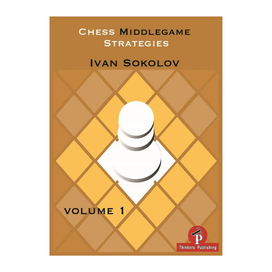 Chess Middlegame Strategies vol. 1 af Ivan Sokolov