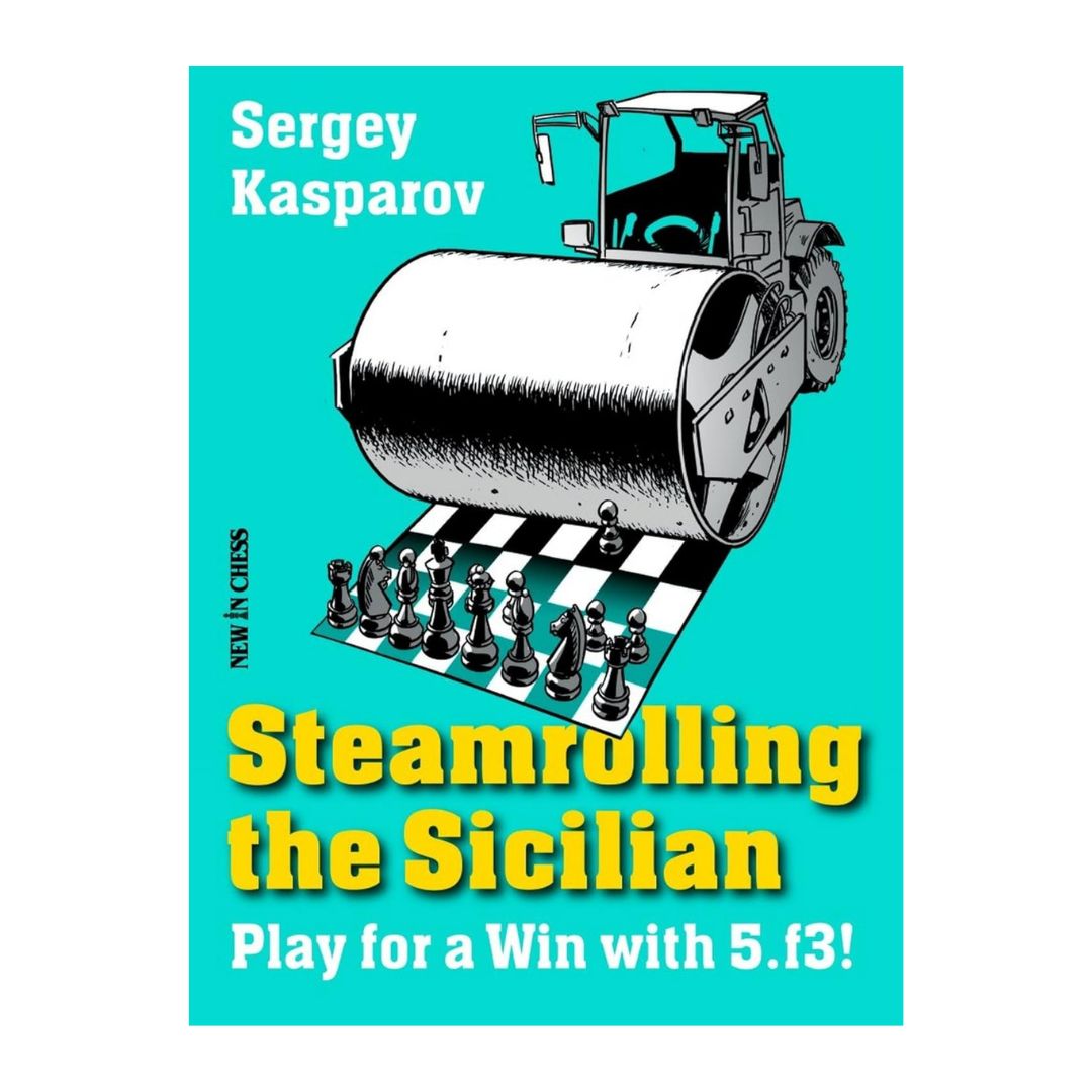 Steamrolling the sicilian er en bog om åbningsspillet i skak skrevet af sergey kasparov med en damptromle på forsiden der kører siciliansk forsvar over