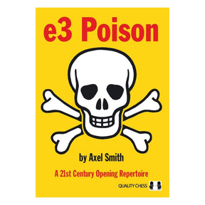 Gul bokomslag med svartvitt dödskalle- och korsbenmotiv, titel e3 Poison av Axel Smith, premium schackbok från Quality Chess.