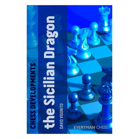 Chess developments the sicilian dragon af david vigorito handler dragevarianten i siciliansk forsvar 