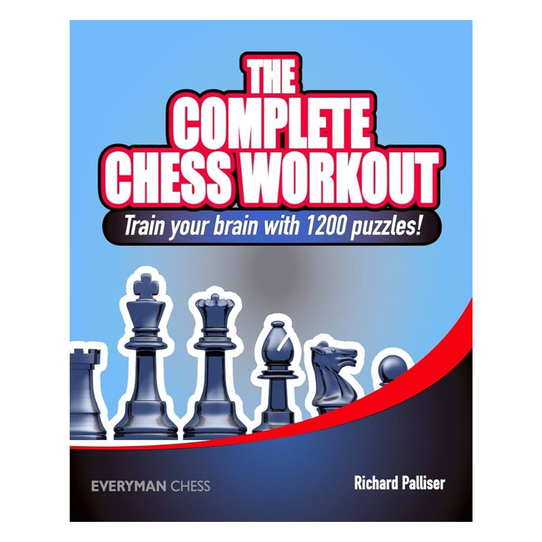 The complete chess workout train your brain with 1200 puzzles udfordrer skakspillere af alle niveauer til at forbedre deres spil gennem opgaveløsning