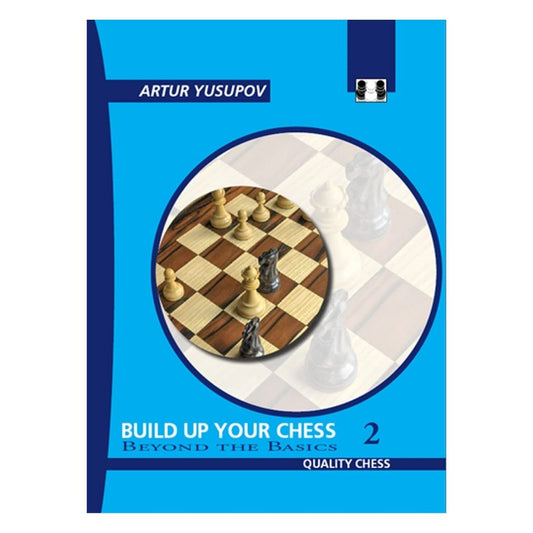 Artur yusupov fortsätter sin goda serie bygga upp ditt schack med begyond the basics 2 udgivet af quality chess
