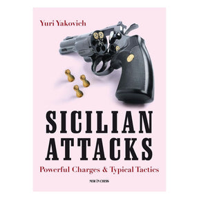 Omslag till schackbok "Sicilian Attacks" med illustration av revolver och schackpjäser på rosa bakgrund.