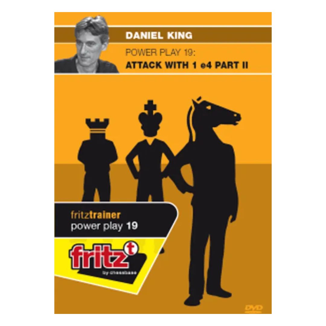 Framsidan av DVD:n Power Play 19 Attack with 1 e4 Part 2 täcker flera varianter av öppningsspelet med de vita pjäserna när man börjar med att spela kungsbonden framåt.
