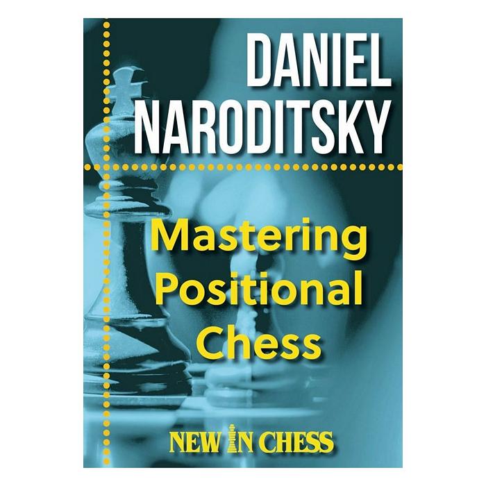 Bokomslag till "Mastering Positional Chess" av Daniel Naroditsky med silhuetten av en schackkung.
