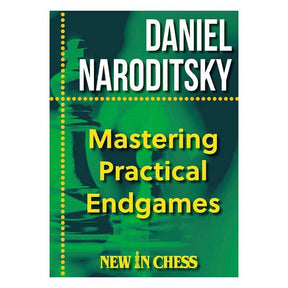 Mörkgrönt omslag till schackboken Mastering Practical Endgames med författaren Daniel Naroditskys namn i vit text, titeln i gult och New In Chess-logotypen. En stiliserad schackbonde syns i bakgrunden.