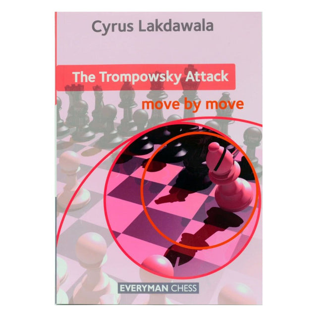 Omslaget till The Trompowsky Attack: Move by Move av Cyrus Lakdawala – en modern guide till en aggressiv öppning för vit.