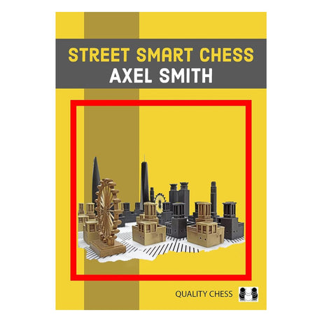 "Street Smart Chess" av GM Axel Smith ger insikter i hur man tar fler poäng på schackbrädet med exempel från världsklasspelare som Magnus Carlsen och David Navara.