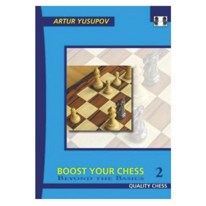 Boost your chess 2 - Beyond the basics - Schackshoppen.se