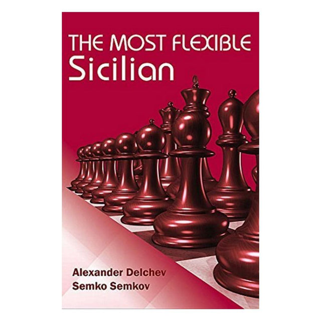 Framsidan av schackboken The Most Flexible Sicilian.