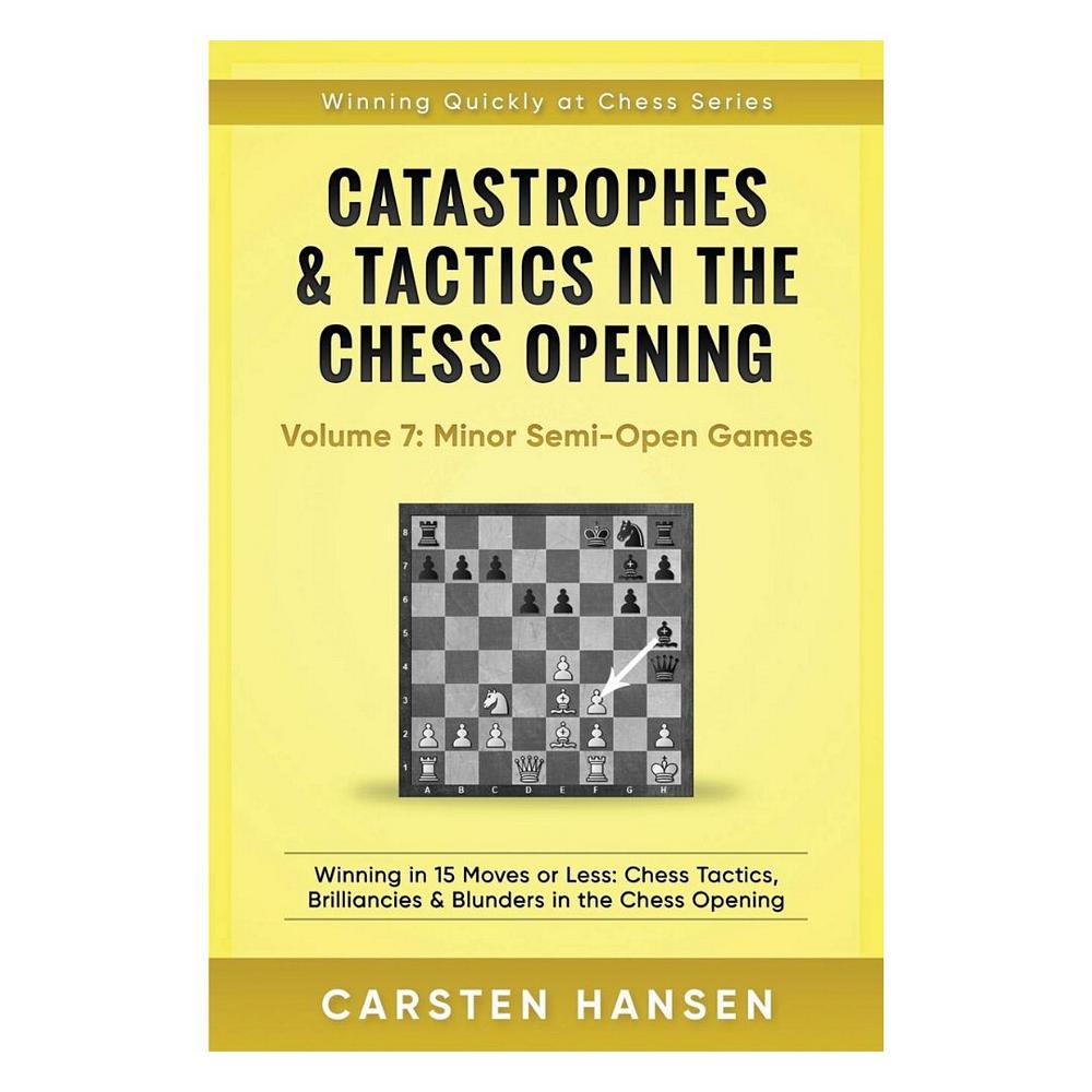 Framsidan av schackboken Catastrophes & Tactics in the Chess Opening - volume 7.