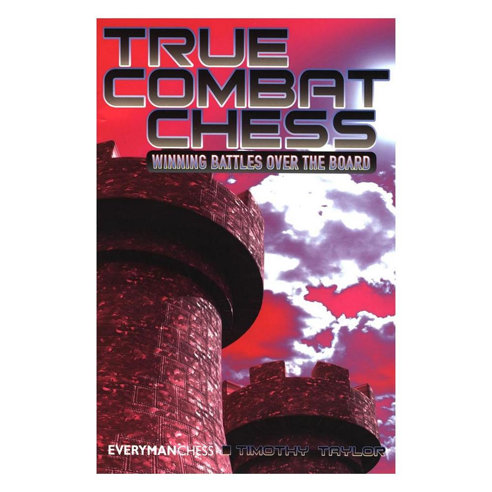 Framsidan av schackboken True Combat Chess: Winning Battles Over the Board.