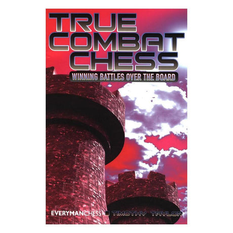 Framsidan av schackboken True Combat Chess: Winning Battles Over the Board.